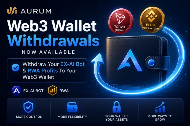 Aurum Web3 wallet withdrawals for EX-AI Bot and RWA profits using TRC20 and BEP20 networks